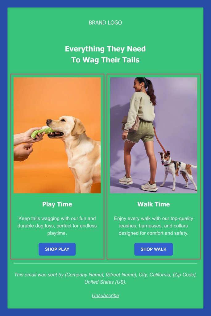 Email newsletter template for a pet brand featuring two product sections — Play Time with a golden retriever chewing a toy, and Walk Time with a woman walking a small dog on a leash