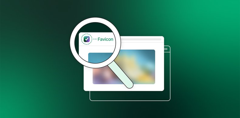 What Is a Favicon: Benefits, Best Practices and Usage 