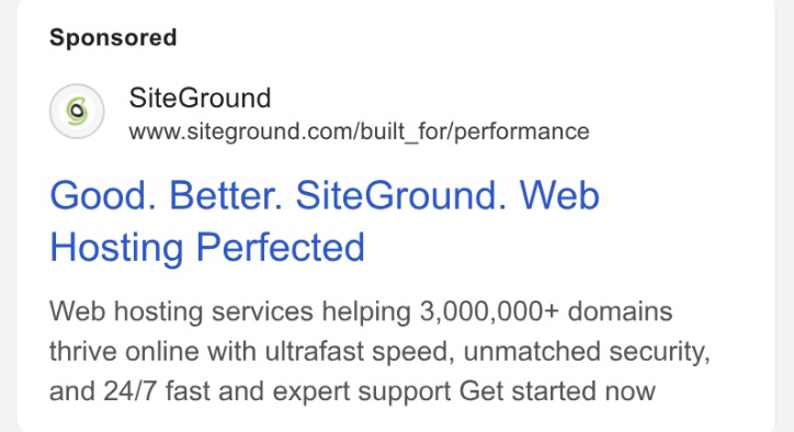 Google sponsored ad for SiteGround web hosting with headline "Good. Better. SiteGround. Web Hosting Perfected" describing services for 3+ million domains with ultrafast speed, security, and 24/7 support